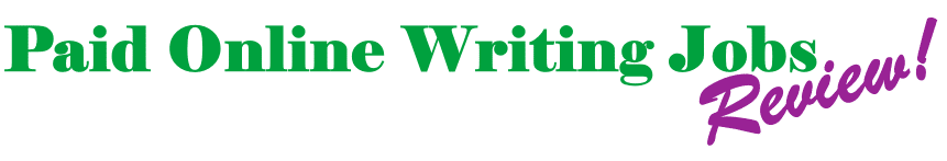 Paid Online Writing Jobs Review